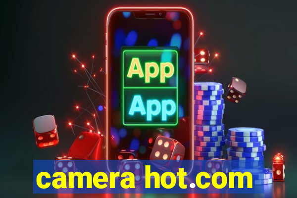 camera hot.com